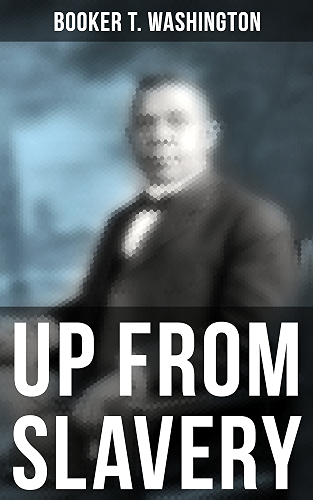 Download Booker T. Washington: Up From Slavery (English Edition) PDF