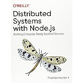 Distributed Systems with Node.js: Building Enterprise-Ready Backend Services