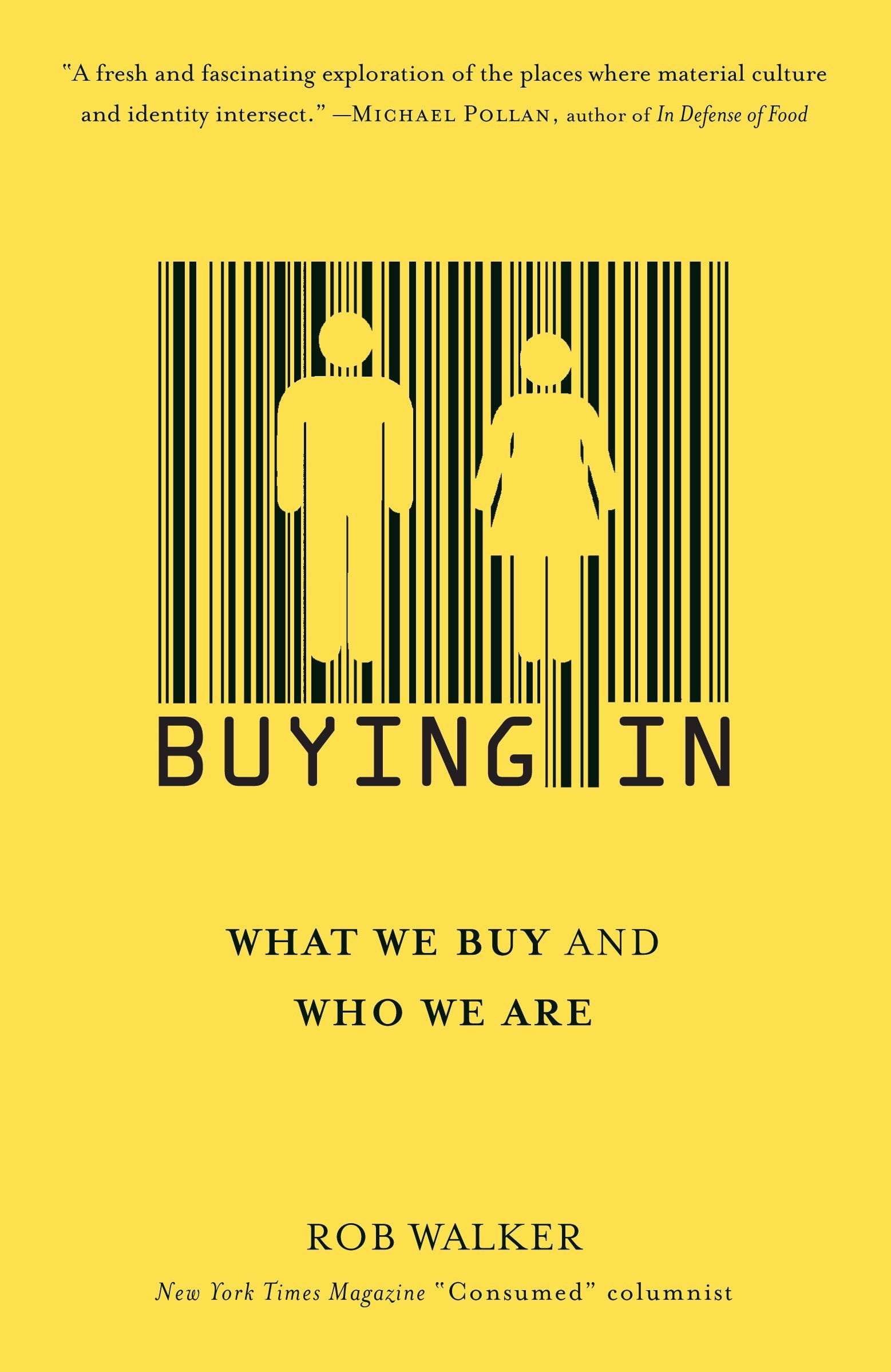 Buying In What We Buy And Who We Are Walker Rob Amazon Com Books