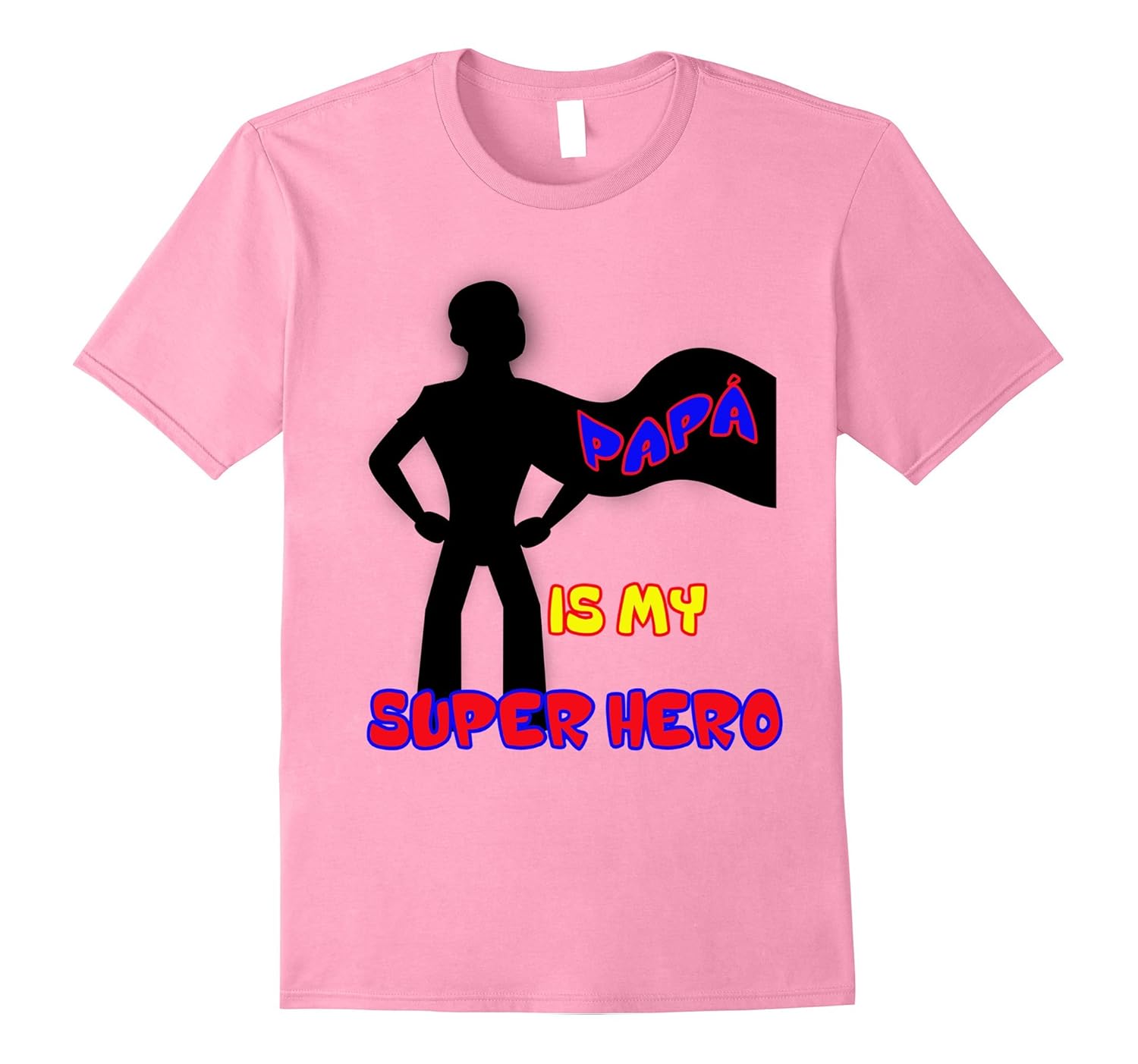 PAPA IS MY SUPERHERO T-shirt Father's Day 2017 DAD, Daddy-anz