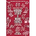 Making Stuff and Doing Things: DIY Guides to Just about Everything (Good Life)