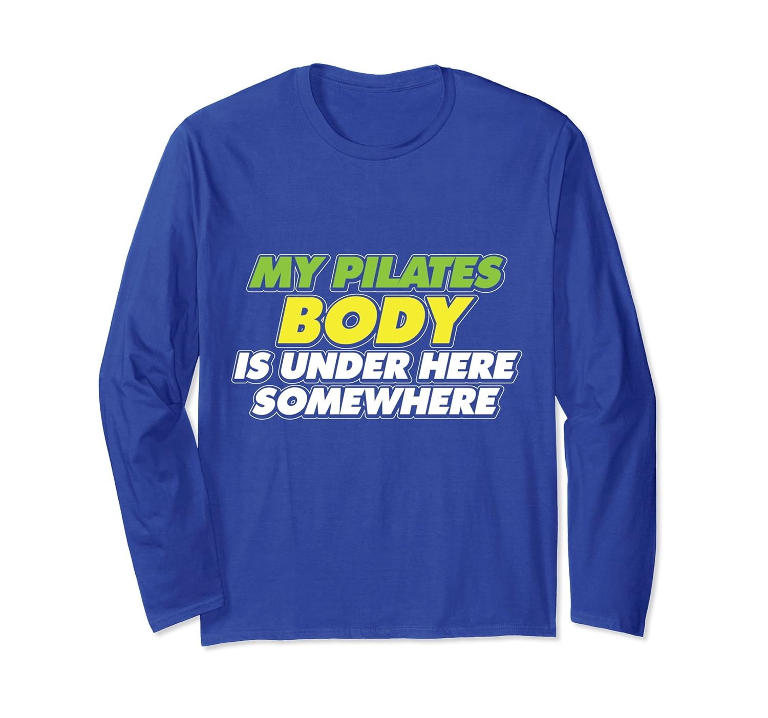 Fitness Long Sleeve Funny Pilates Body Contrology gifts-anz