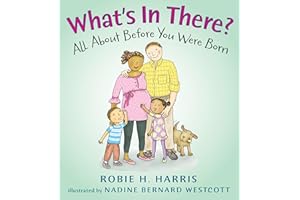 What's in There?: All About Before You Were Born (Let's Talk about You and Me)