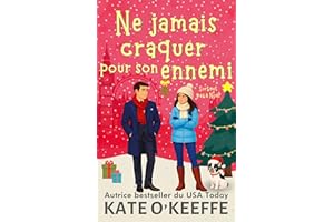 Ne jamais craquer pour son ennemi: Une comédie romantique (Cœur à prendre t. 2) (French Edition)