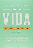 Amigos Da Mente de Dr David Perlmutter Kristin Loberg PDF EPub GRATIS - Documents amigos da mente pdf download