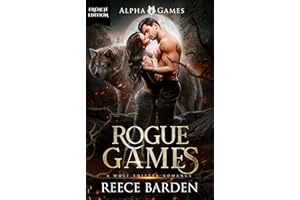Rogue Games: une romance de métamorphe loup (Jeux Alpha t. 1) (French Edition)
