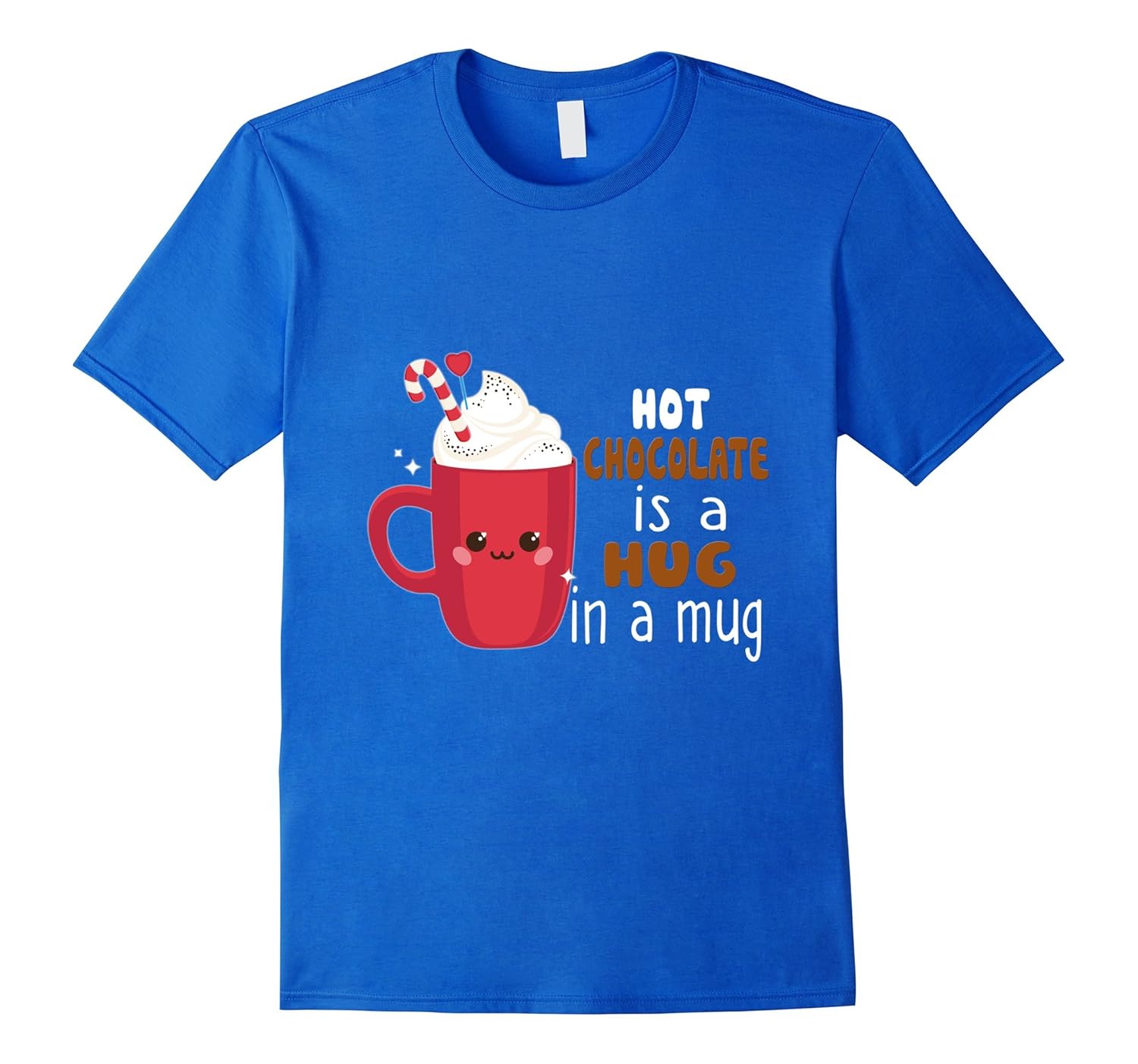 Hot Chocolate Is A Hug In A Mug Cute Choco Shirt-anz