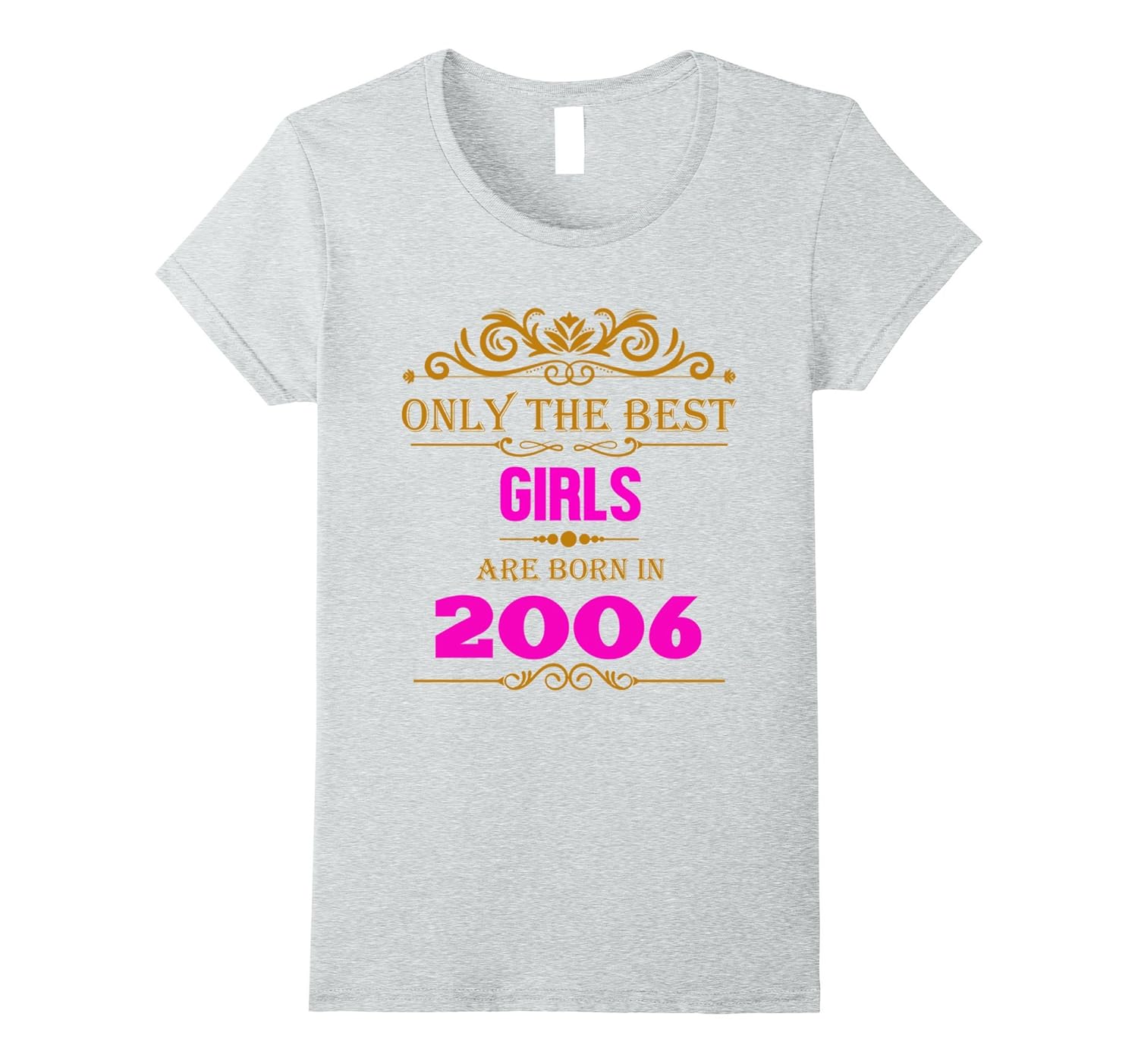 Only the best Girls are Born in 2006 Birthday T-Shirt-ANZ