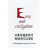 Eros and Civilization : A Philosophical Inquiry into Freud