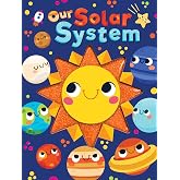 Our Solar System - Touch and Feel Board Book - Sensory Board Book (Touch &amp; Feel Sensory Board Books for Baby &amp; Toddler Time)