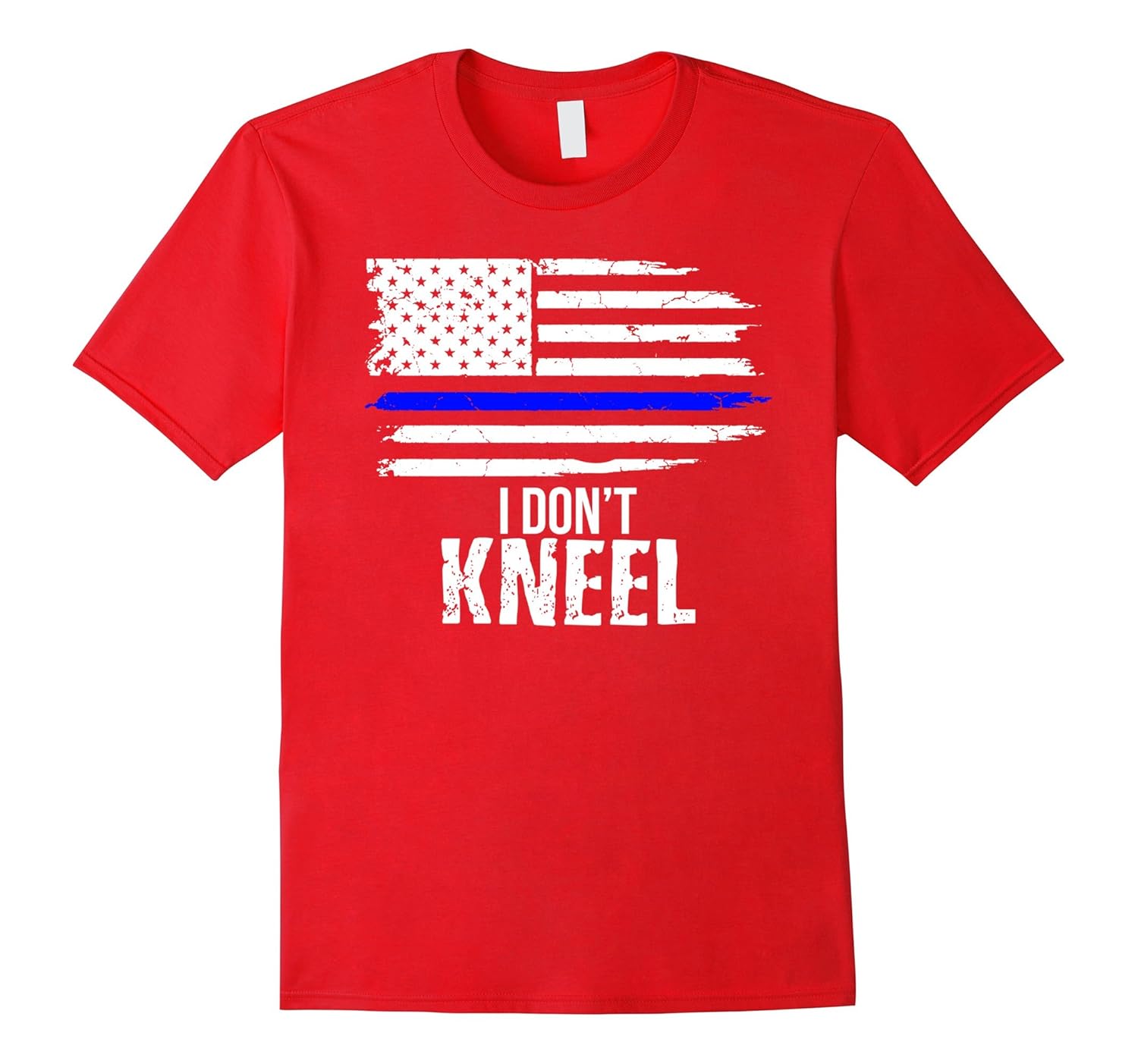 I Don't Kneel USA Flag T-Shirt Patriotic Stand For Anthem-ANZ