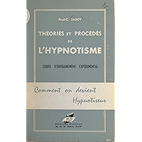 Comment on devient hypnotiseur: Théories et procédés de l'hypnotisme, cours d'entraînement expérimental (French Edition) book cover Comment on devient hypnotiseur: Théories et procédés de l'hypnotisme, cours d'entraînement expérimental (French Edition) book cover