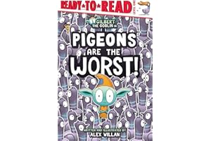 Pigeons Are the Worst!: Ready-to-Read Level 1