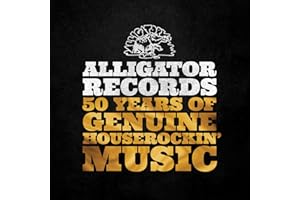 Alligator Records-50 Years Of Genuine Houserockin'