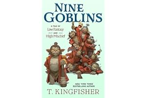 Nine Goblins: A Tale of Low Fantasy and High Mischief