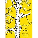Winnie-the-Pooh: The original, timeless and definitive version of the Pooh story created by A.A.Milne and E.H.Shepard. An ide