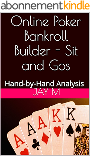Download Online Poker Bankroll Builder - Sit and Gos: Hand-by-Hand Analysis (English Edition) PDF