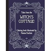 Tales from the Witch's Cottage: Hardcover adult coloring book featuring thick, high-quality paper (Hanna Karlzon)