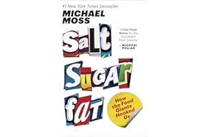 Salt Sugar Fat: How the Food Giants Hooked Us