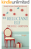 The Reluctant Elf: A chick lit / romantic comedy novella (Kindle Single)