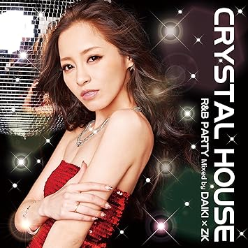 Dj Daiki Zk Crystal House R B Party Mixed By Daiki X Zk Amazon Com Music Dj Daiki Zk Crystal House R B Party Mixed By Daiki X Zk Amazon Com Music