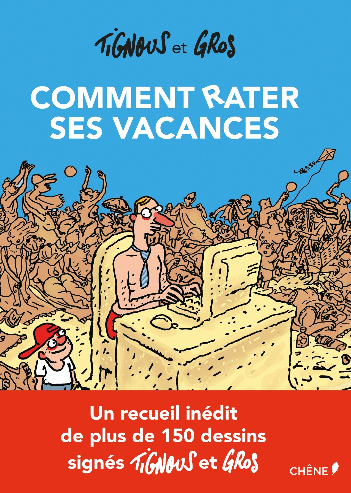 Télécharger gratuitement Images Comment Rater Ses Vacances Bande Dessinee Tignous Gros Chloe actualisé salutations