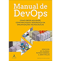 Manual De DevOps: Como obter agilidade, confiabilidade e segurança em organizações tecnológicas (Portuguese Edition) book cover