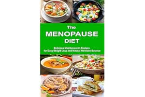 The Menopause Diet: Delicious Mediterranean Recipes for Easy Weight Loss and Natural Hormone Balance: Healthy Weight Loss Coo