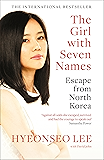 The Girl with Seven Names: A North Korean Defector&rsquo;s Story