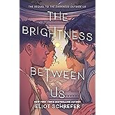 The Brightness Between Us