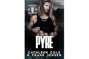 Pyre: A Motorcycle Club Romance (The Berserker's Rage MC: Wyoming Chapter Book 2)