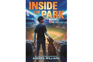 Inside the Park: A Funny Middle Grade Baseball Story About a Boy Trapped in a Stadium with His Dog for Kids (Ages 8-12)
