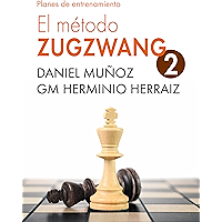 El Método Zugzwang 2: Planes de entrenamiento para el jugador de ajedrez que quiere progresar (Spanish Edition) book cover El Método Zugzwang 2: Planes de entrenamiento para el jugador de ajedrez que quiere progresar (Spanish Edition) book cover
