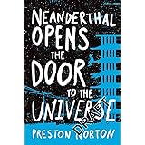 Neanderthal Opens the Door to the Universe