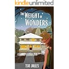 The Weight of Wonders: A Novel
