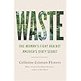 Waste: One Woman’s Fight Against America’s Dirty Secret