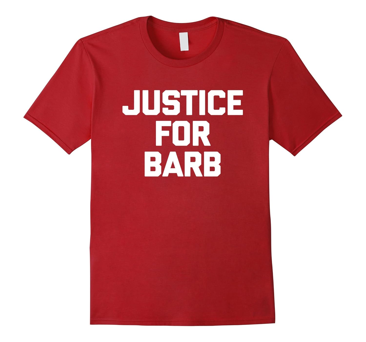 Justice For Barb TShirt funny saying sarcastic novelty cuteArt