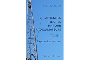ANTENNES FILAIRES HF POUR RADIOAMATEURS - TOME 1: Exploration inusitée (French Edition)