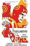 Hawkeye Vol. 4: Rio Bravo (Hawkeye Series)