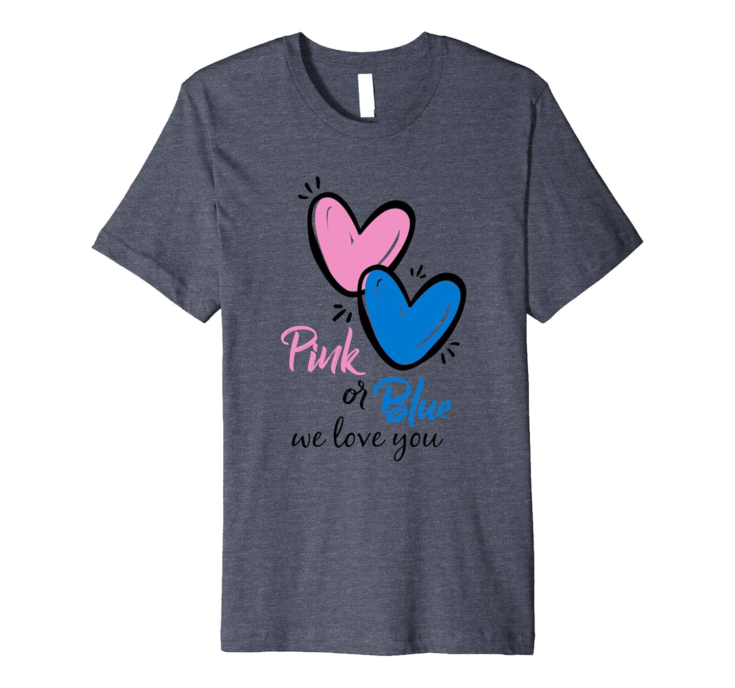 Pink or Blue We Love You Shirt - Baby Shower Shirt (Fitted)-anz