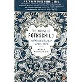 The House of Rothschild: Volume 2: The World's Banker: 1849-1999