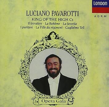 Luciano Pavarotti King Of The High C S Amazon Com Music