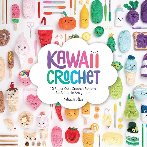 Download Kawaii Crochet: 40 Supercute Crochet Patterns for Adorable Amigurumi PDF