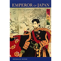 Emperor of Japan: Meiji and His World, 1852–1912