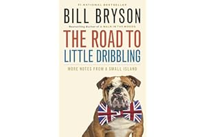 The Road to Little Dribbling: More Notes From a Small Island
