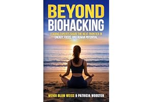 Beyond Biohacking: Leading Experts Share the Next Frontier in Energy, Focus, and Human Potential