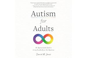 Autism for Adults: An Approachable Guide to Living Excellently on the Spectrum
