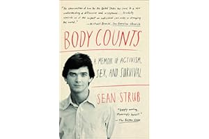 Body Counts: A Memoir of Politics, Sex, AIDS, and Survival