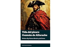 Vida del pícaro Guzmán de Alfarache (Spanish Edition)