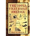 The Tools that Built America (Dover Books on Americana)
